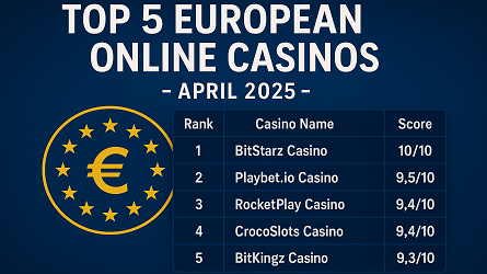 Top 5 European Online Casinos to Try in April 2025